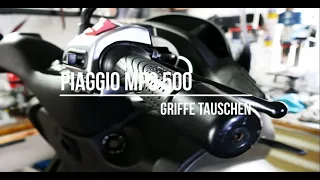 Piaggio MP3 500 Sport Griffe tauschen