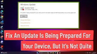 Fix An Update Is Being Prepared for Your Device, But it’s Not Quite Ready Yet