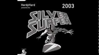 Hardy Hard Presents The Silver Surfer 2003 (Hardy Hard & Jordan Mix)