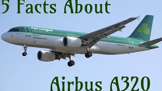 5 Facts About Airbus A320