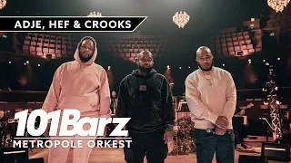 ADJE, HEF & CROOKS | 101Barz X Metropole Orkest | 15 jaar 101Barz