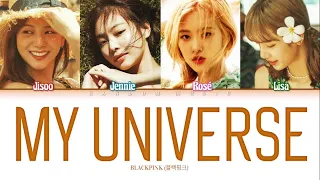 How Would BLACKPINK Sing ‘My Universe’ by Coldplay, BTS (Color Coded Lyrics Eng/Rom/Han)