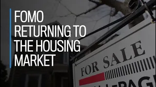 FOMO returning to the housing market