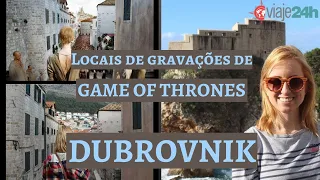 DUBROVNIK I CROÁCIA I GARIMPANDO AS CENAS DE GAME OF THRONES I  VIAJE24H