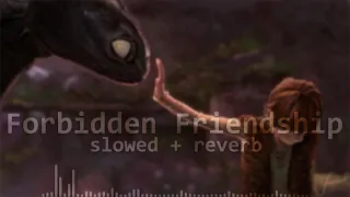 Forbidden Friendship (slowed + reverb)