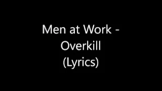 Men at Work - Overkill (Lyrics)