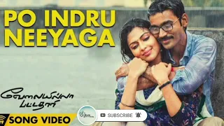 Velai Illa Pattadhaari #D25 #VIP -Po Indru Neeyaga Video Song #Anirudh  #tamilsongs #tamilhitsongs