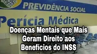 INSS: Doenças Mentais que Mais Geram Direito aos Benefícios do INSS