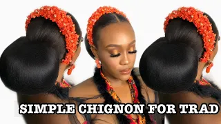 SIMPLE CHIGNON TRADITIONAL BRIDAL HAIRSTYLE #louisihuefo #igbotraditionalhairstyle #howtodochignon