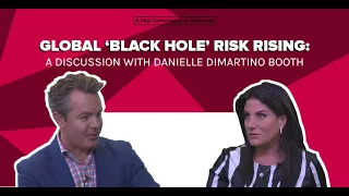 Real Conversations: Global 'Black Hole' Risk Rising with Danielle DiMartino Booth