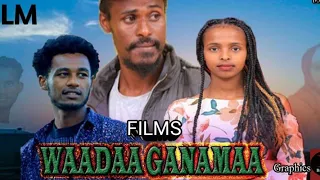 WAADAA GANAMAA- FIILMII AFAAN OROMOO HAARAA- New Afan Oromo Film (Official Video ) 2024