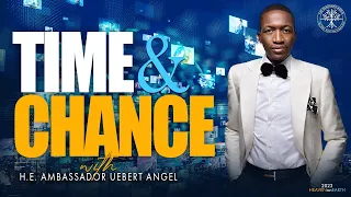 Time & Chance | Prophet Uebert Angel