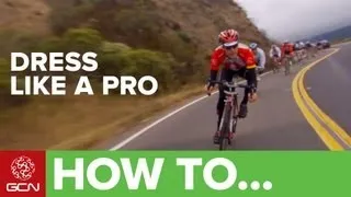 How To Dress Like a Pro Cyclist - What To Wear On your Bike