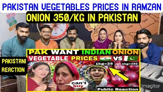 REACTION ON INDIA VS PAKISTAN VEGETABLES PRICES IN RAMZAN.