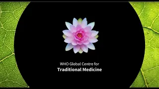 The WHO Global Centre for Traditional Medicine (GCTM)