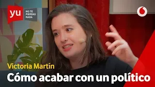 Victoria Martín | Tips para casarse con un político #yuNoFilter