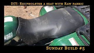 How to Reupholster an ATV Seat: Sunday Build #5