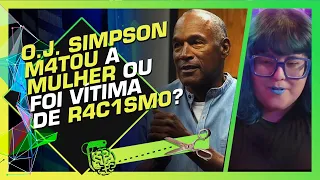 O.J. SIMPSON: ÍDOLO AMERICANO OU MONSTRO? - CAROL MOREIRA E MABÊ BONAFÉ (MODUS OPERANDI)