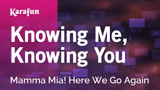 Knowing Me, Knowing You - Mamma Mia! Here We Go Again | Karaoke Version | KaraFun