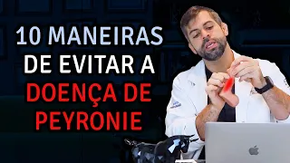 10 Maneiras de Evitar a Doença de Peyronie | Dr. Marco Túlio Cavalcanti - Andrologista