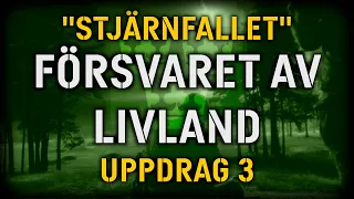 "Stjärnfallet" | Försvaret av Livland, Uppdrag 3 (2023-09-04) - Arma Sweden