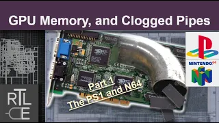 GPU Memory, and Clogged Pipes (Part 1 - PS1 and N64) - #GPUJune2