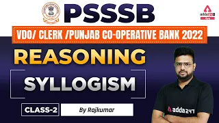 PSSSB VDO, Punjab Cooperative Bank, Clerk 2022 | Reasoning Classes | Syllogism #2 By Raj Kumar