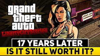 17 YEARS LATER | WHY GTA LIBERTY CITY STORIES IS STILL WORTH PLAYING?