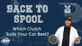 Choosing The Perfect Clutch For Your Car | Back To Spool