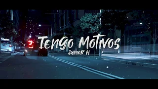 Junior H - Tengo Motivos (Letra/Lyric Video) 2020