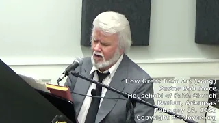 How Great Thou Art (song) - February 2023 - Pastor Bob Joyce - Household of Faith, Benton, Arkansas