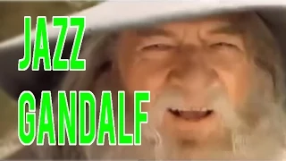 Jazz Gandalf || Gandalf Sax Guy 10 Hours - FAILTUBE