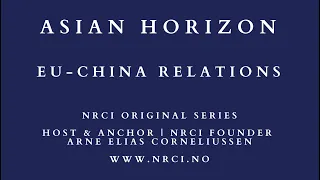 Asian Horizon: EU - China Relations