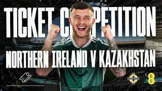 Bag yourself free tickets to Northern Ireland v Kazakhstan