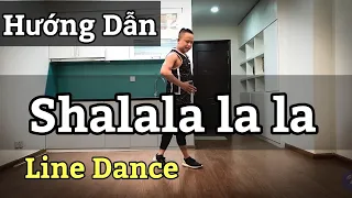 Hướng Dẫn Shalala Lala - Line Dance / Vengaboys /  High Beginner (BÀI KHỚP NHẠC BẤM▶️)