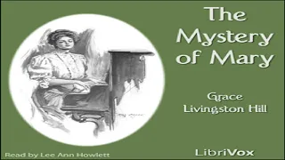 Mystery of Mary | Grace Livingston Hill | Crime & Mystery Fiction, General Fiction, Romance | 3/3