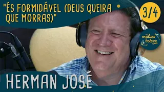 Herman José - "És formidável (Deus queira que morras)" - Maluco Beleza (3/4)