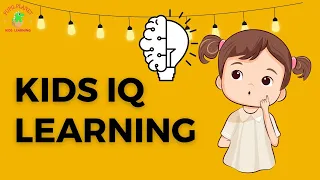 Kids IQ Learning on Pupilplanet| Ultimate IQ Learning Experience for Kids | IQ Learning for Children