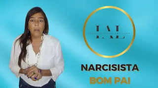 NARCISISTA BOM PAI #narcisista