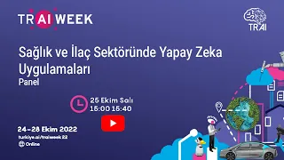 Sağlık ve İlaç Sektöründe Yapay Zeka Uygulamaları - TR AI WEEK 2022