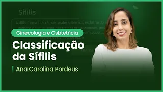 Classificação da Sífilis | Cortes de Aulas: Ginecologia e Obstetrícia