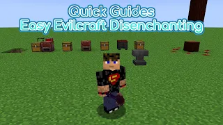 Quick Guides - Easy Evilcraft Disenchanting 🩸