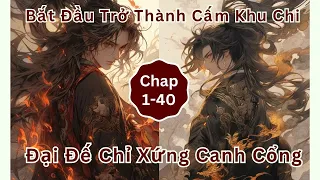 BẮT ĐẦU TRỞ THÀNH CẤM KHU CHI CHỦ, ĐẠI ĐẾ CHỈ XỨNG CANH CỔNG| Truyện Tiên Hiệp, Xuyên Không