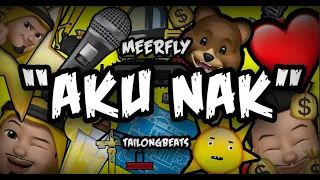 MeerFly - "Aku Nak" [OFFICIAL LYRICS VIDEO]