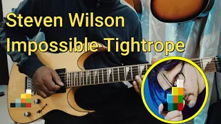 Steven Wilson - Impossible Tightrope - GUITAR COVER #stevenwilson