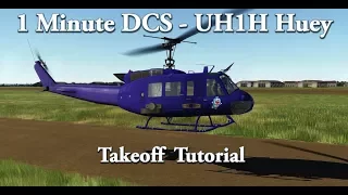 1 Minute DCS - UH-1H Huey - Takeoff Tutorial