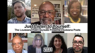 Just Listen to Yourself: The Louisiana Poet Laureate Presents Louisiana Poets 2021