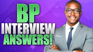 BP INTERVIEW QUESTIONS AND ANSWERS (How to Pass a BP Job Interview!)
