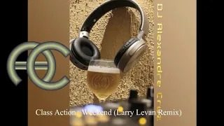 Class Action - Weekend Larry Levan Remix