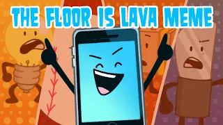 The Floor Is Lava meme | Inanimate Insanity